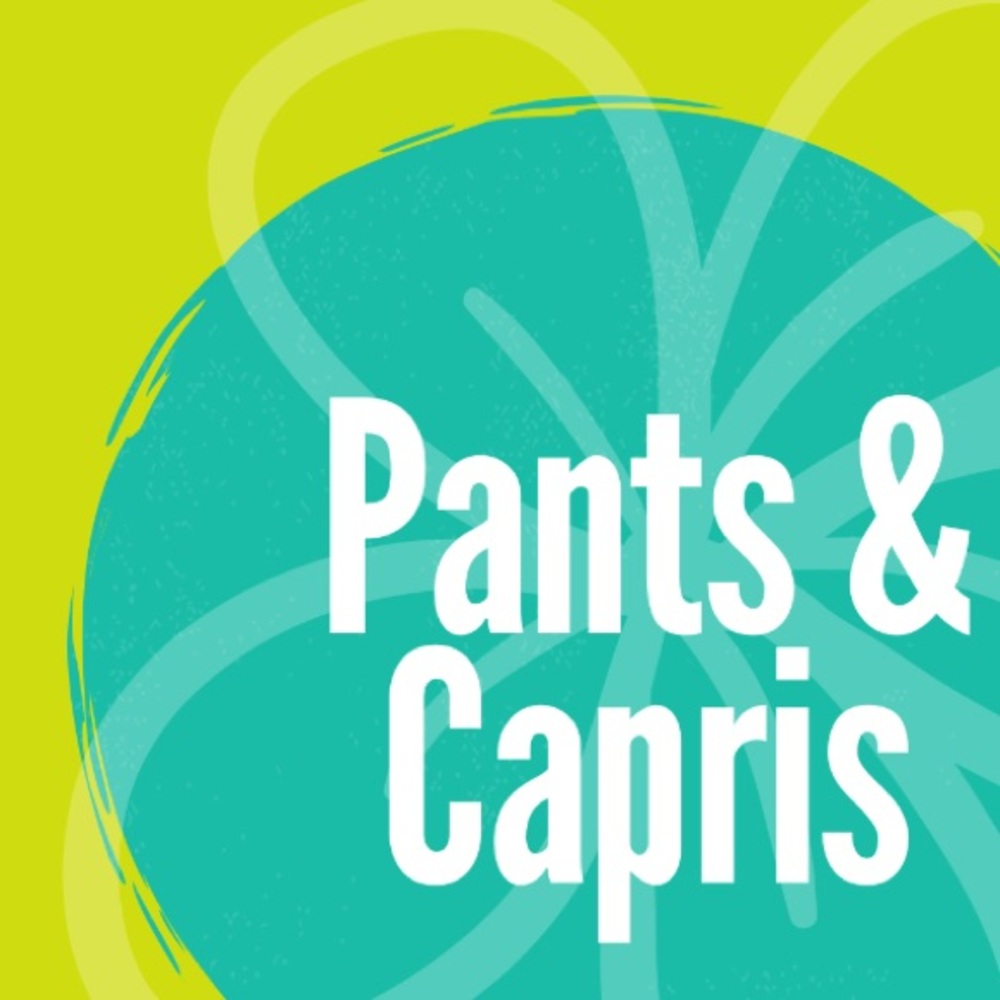 Pants, Capris & Shorts are here!
